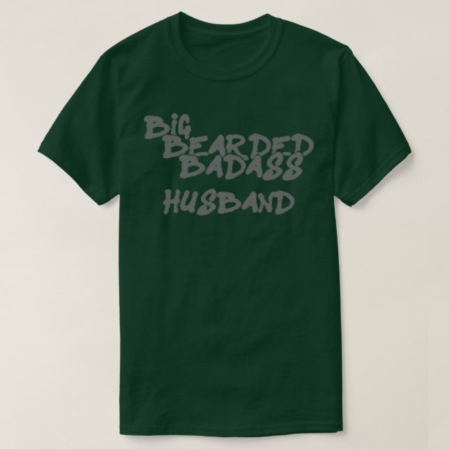 Big Bearded Badass Husband Classic TShirt (Design Front)