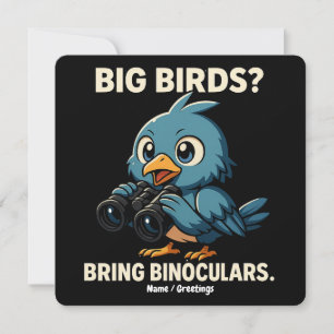 Big Birds? Bring Binoculars Funny Birdwatching Invitation