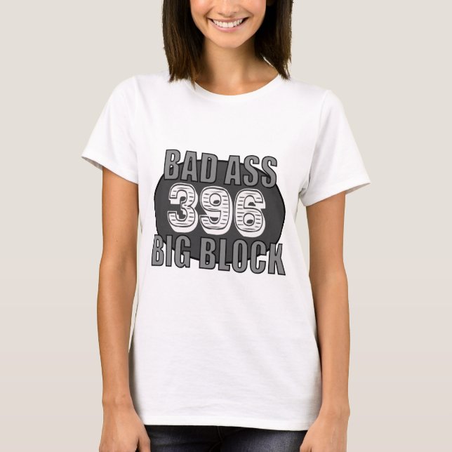 big block bad 396 T-Shirt (Front)