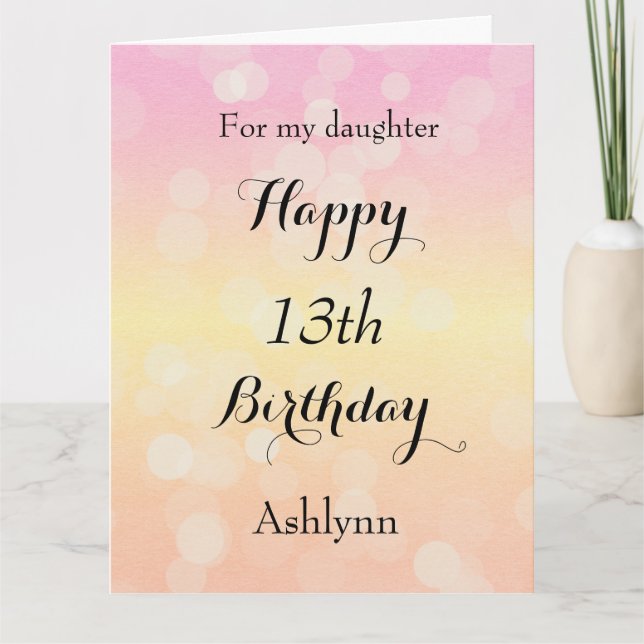 Big Bokeh Happy 13th Birthday Daughter Card (Front)