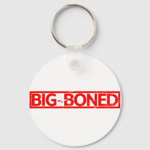 Big Boned Stamp Key Ring
