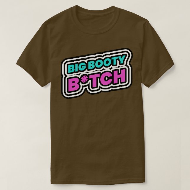 Big Booty T-Shirt (Design Front)