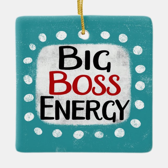 Big Boss Energy Ornament (Front)