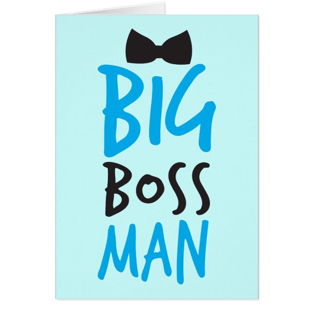 Big boss man nice Bossy design with a bow tie (Front)