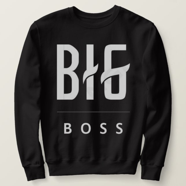 BIG BOSS SWEATSHIRT (Design Front)