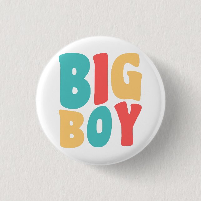 Big Boy Funny Sayings Kids Toddler  3 Cm Round Badge (Front)