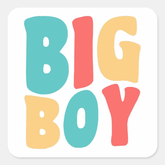 Big Boy Funny Sayings Kids Toddler  Square Sticker (Front)