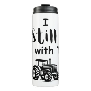 Big Boy Quote: I Still Play with Toys (Tractors) Thermal Tumbler