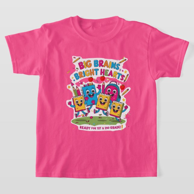 Big Brains, Bright Hearts – 1st & 2nd Grade Back-t T-Shirt (Laydown)