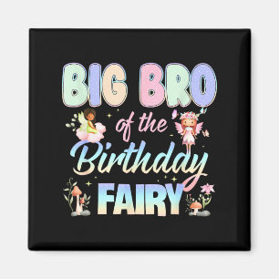 Big Bro Of The Birthday Fairy Little Girl Magical  Magnet