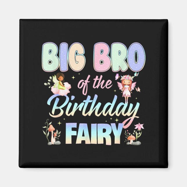 Big Bro Of The Birthday Fairy Little Girl Magical  Magnet (Front)