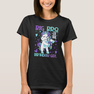 Big Bro Of The Birthday Girl Flossing Unicorn Big  T-Shirt
