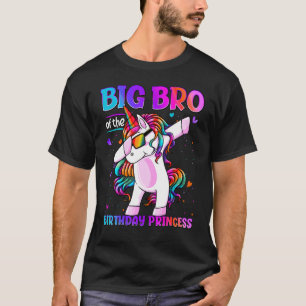 Big Bro Of The Birthday Princess Dabbing Unicorn B T-Shirt
