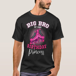 Big Bro Of The Birthday Princess Roller Skates Ska T-Shirt