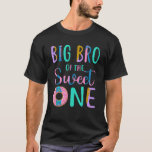 Big Bro of the Sweet One Brother 1st Birthday Girl T-Shirt<br><div class="desc">Big Bro of the Sweet One Brother 1st Birthday Girl Doughnut T Shirt</div>