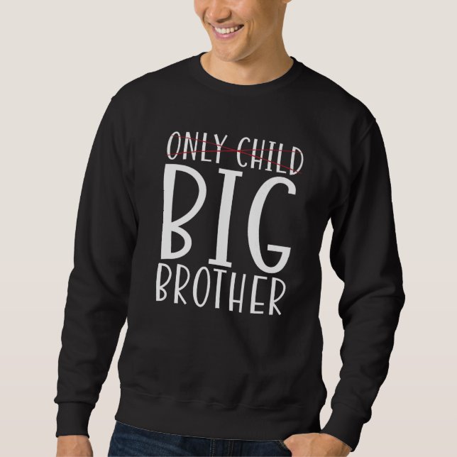 Big Brother  1 Sweatshirt (Front)