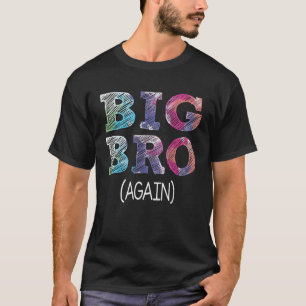 Big Brother 2021  For Boys Kids Toddlers Big Bro A T-Shirt