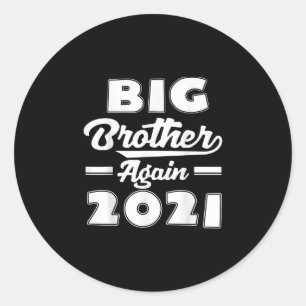 Big Brother Again 2021 Funny Gift Classic Round Sticker