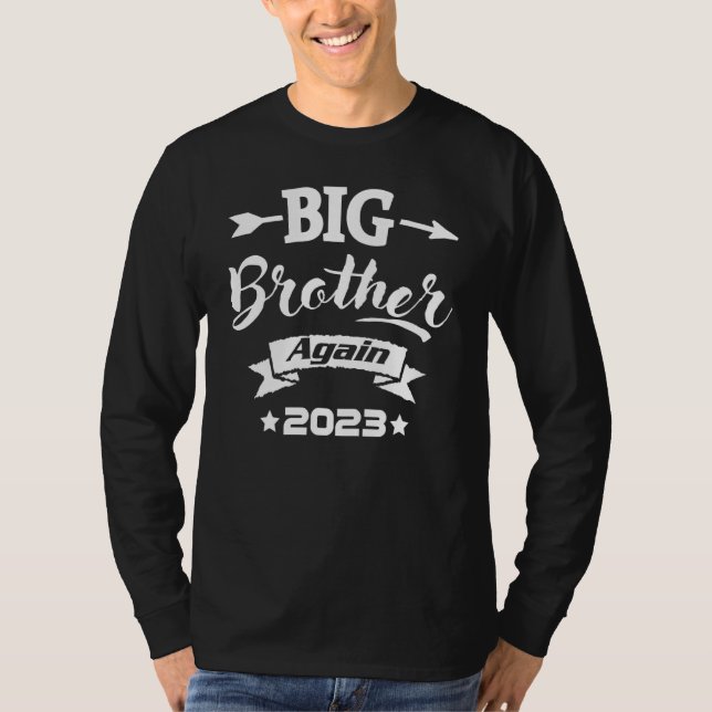 Big Brother Again 2023 Baby Announcement Boys Todd T-Shirt (Front)