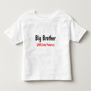 Big Brother (AKA Sister Protector) Toddler T-Shirt