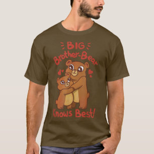 Big Brother-Bear Knows Best Cute Love Family 385  T-Shirt