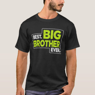 Big Brother Best Big Brother Ever T-Shirt