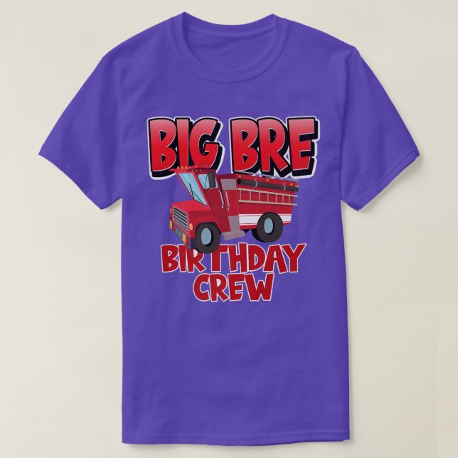 Big Brother Birthday Crew Fire Truck Firefighter B T-Shirt (Design Front)