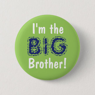 Big brother button/pin 6 cm round badge