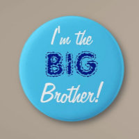 Big brother button/pin button