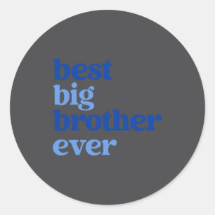 Big Brother Ever Gray With Blue Text Boys  Classic Round Sticker
