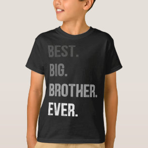 Big Brother Ever Teenager Older Sibling For Boys K T-Shirt