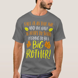 Big Brother Fall Pregnancy Announcement Autumn Bab T-Shirt