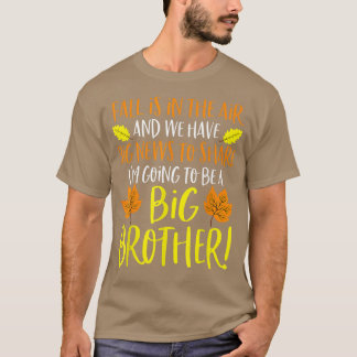 Big Brother Fall Pregnancy AnnouncementAutumn Baby T-Shirt