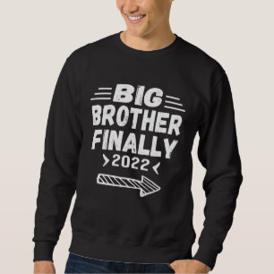 Big Brother Finally 2022  For Boys Kids Toddler Bi Sweatshirt