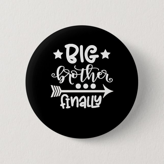 Big Brother Finally Novelty 6 Cm Round Badge (Front)