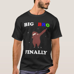Big Brother Finally Sloth Announcement T-Shirt