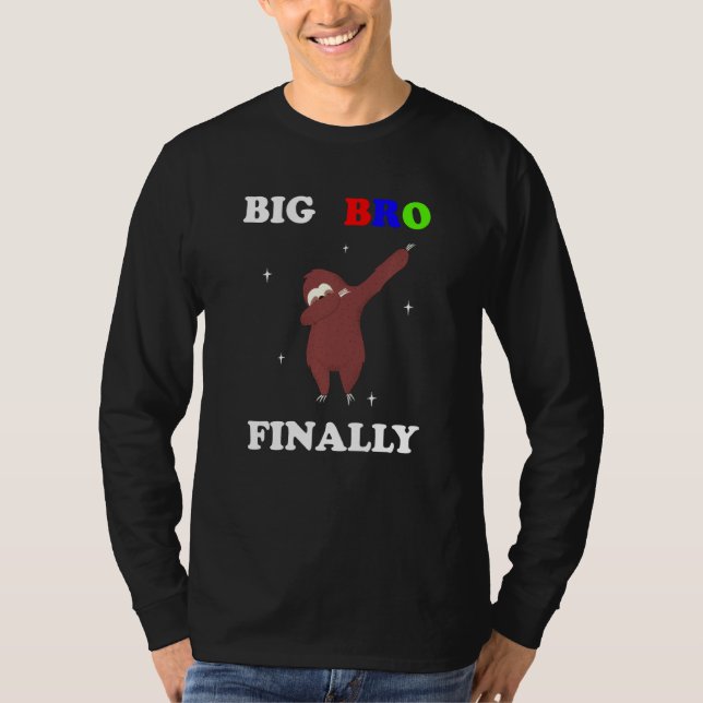 Big Brother Finally Sloth Announcement T-Shirt (Front)