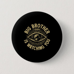 Big Brother Is Watching You  6 Cm Round Badge