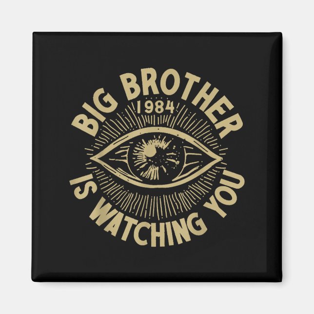 Big Brother Is Watching You  Magnet (Front)