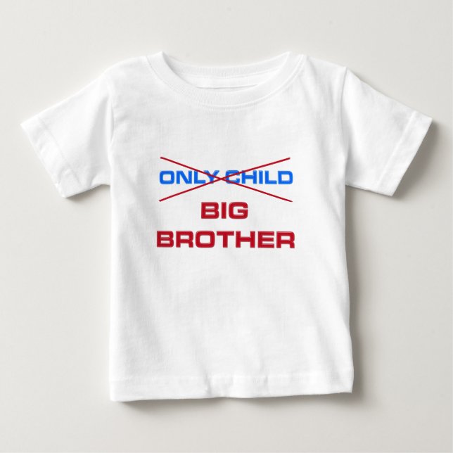 Big brother - Not an only child anymore Baby T-Shirt (Front)