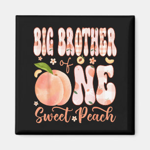 Big Brother of One Sweet Peach 1st Birthday Girl Magnet