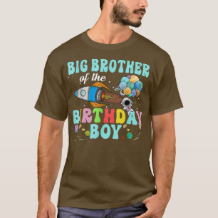 Big Brother Of The Birthday Astronaut Boy Space Pa T-Shirt