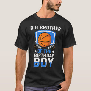 Big Brother Of The Birthday Boy Basketball Family T-Shirt