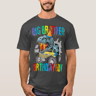 Big Brother Of The Birthday Boy Monster Truck Dino T-Shirt