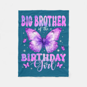 Big Brother Of The Birthday Girl Butterfly Funny F Fleece Blanket