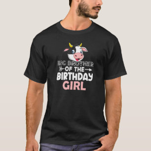 Big Brother Of The Birthday Girl Cows Farm Cow Bro T-Shirt