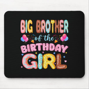 Big Brother of The Birthday Girl Doughnut Lover Pa Mouse Pad