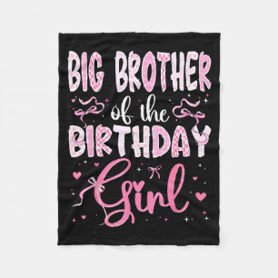 Big Brother Of The Birthday Girl Matching Nk Coque Fleece Blanket