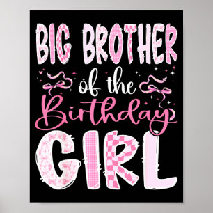 Big Brother Of The Birthday Girl Nk Coquette Bow F Poster