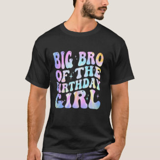 Big Brother of the Birthday Girl Tie Dye Colourful T-Shirt